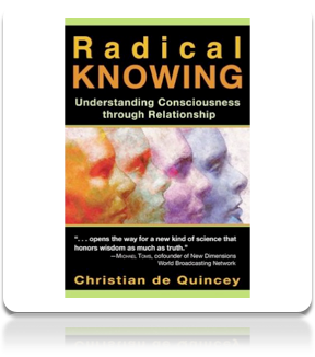 Radical Knowing: Understanding Consciousness through Relationship